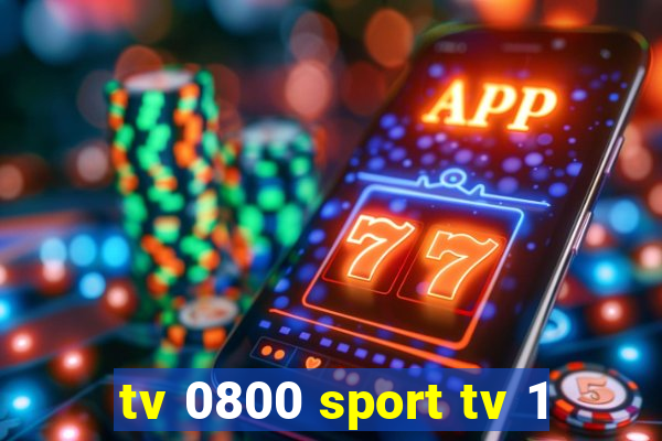 tv 0800 sport tv 1